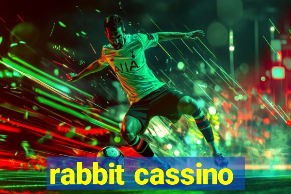 rabbit cassino