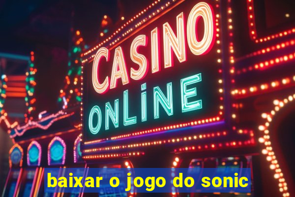 baixar o jogo do sonic