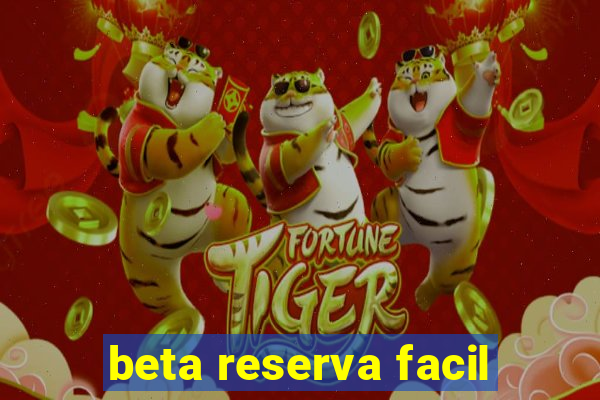 beta reserva facil