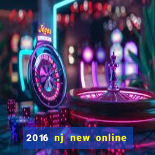 2016 nj new online casino games