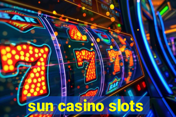 sun casino slots