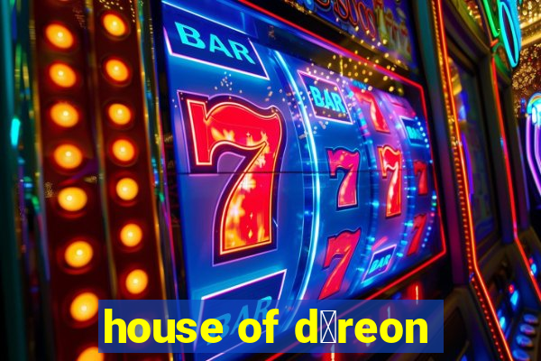 house of d茅reon