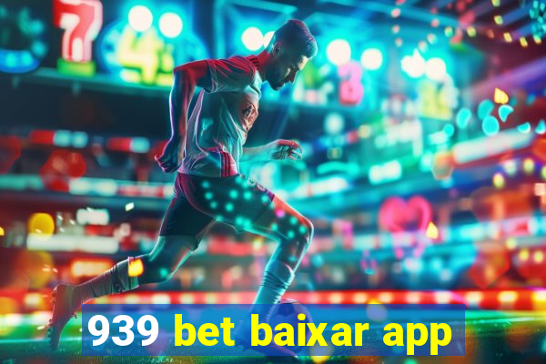 939 bet baixar app