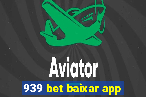 939 bet baixar app