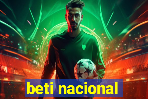 beti nacional