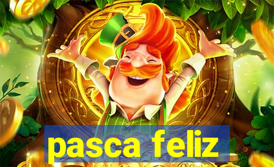 pasca feliz