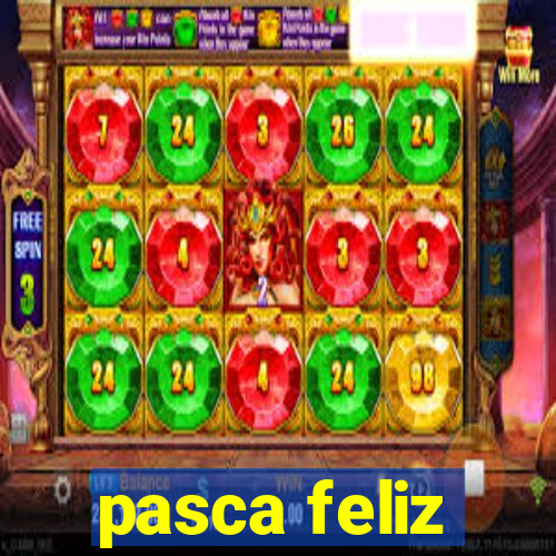 pasca feliz