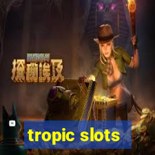 tropic slots