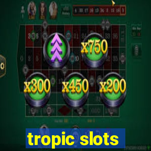 tropic slots