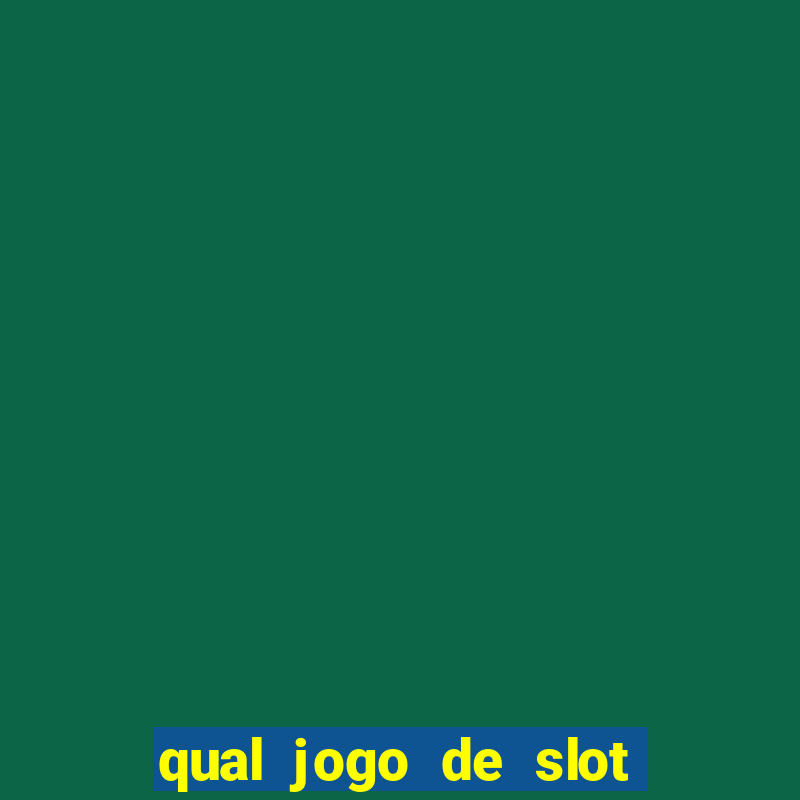 qual jogo de slot que paga no cadastro