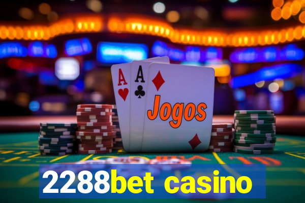 2288bet casino