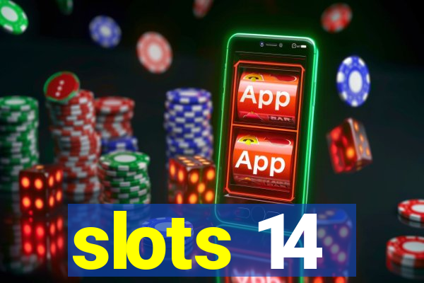 slots 14