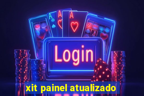 xit painel atualizado