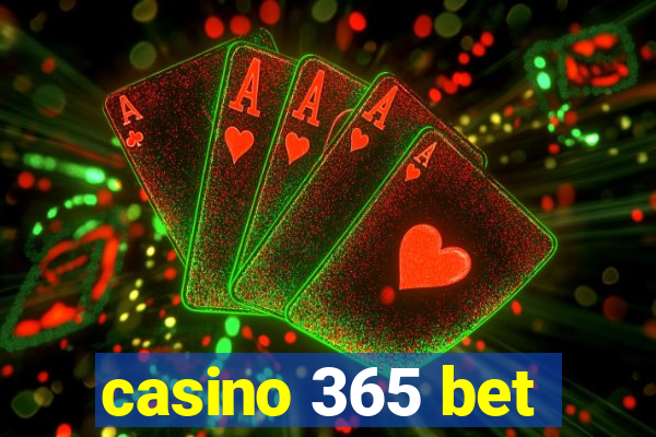 casino 365 bet