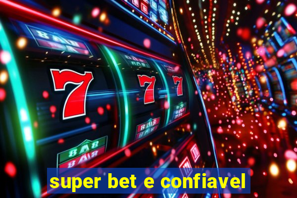 super bet e confiavel