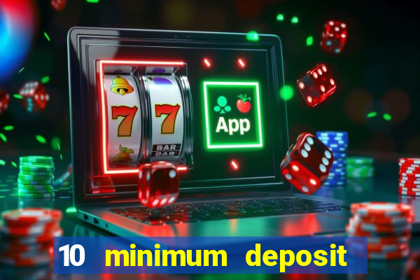 10 minimum deposit casino australia