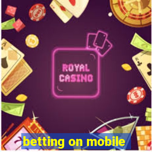 betting on mobile