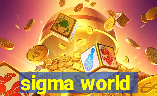 sigma world