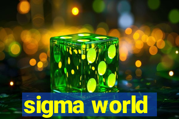 sigma world