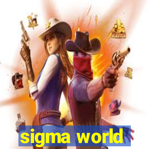 sigma world