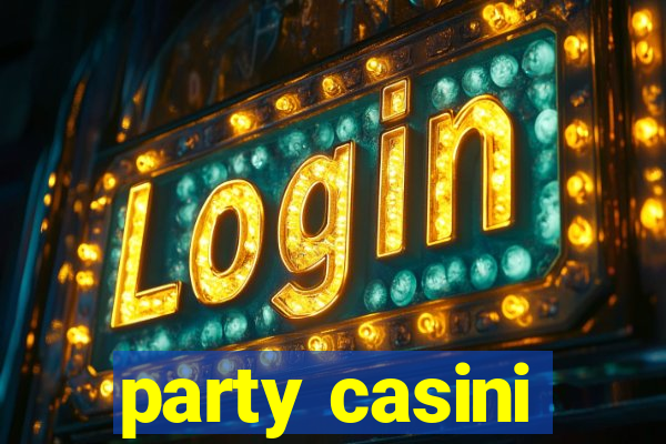 party casini