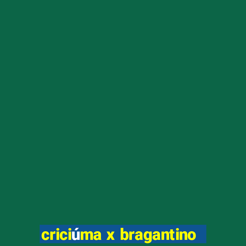 criciúma x bragantino