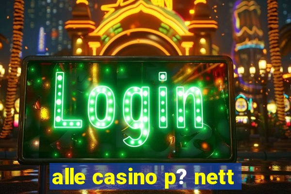 alle casino p? nett