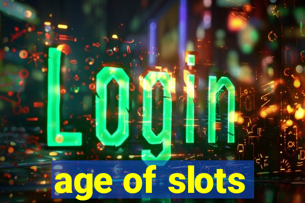 age of slots