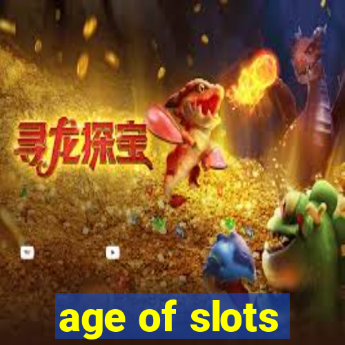 age of slots