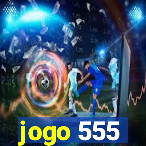 jogo 555