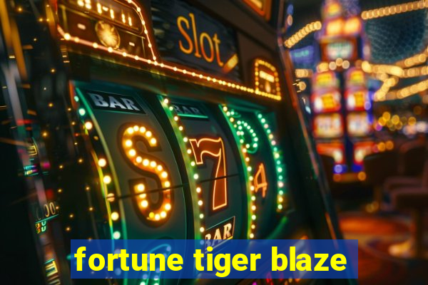 fortune tiger blaze