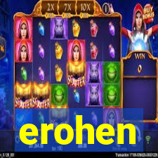 erohen