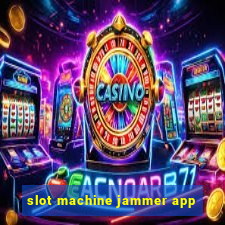 slot machine jammer app