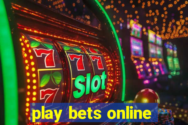 play bets online