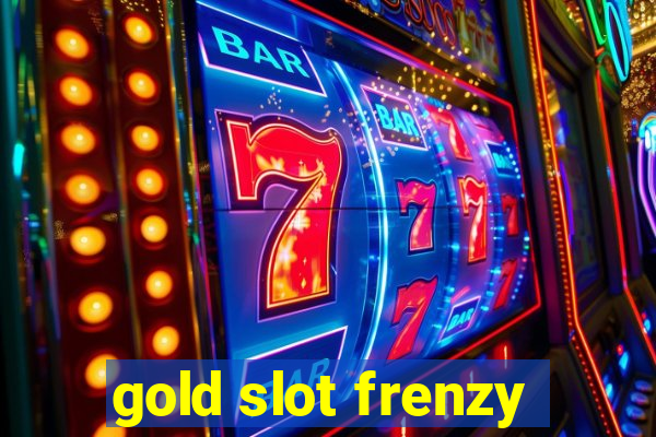 gold slot frenzy