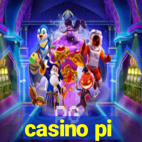 casino pi