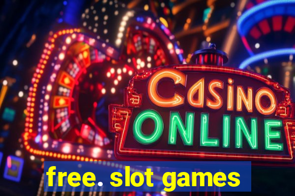 free. slot games