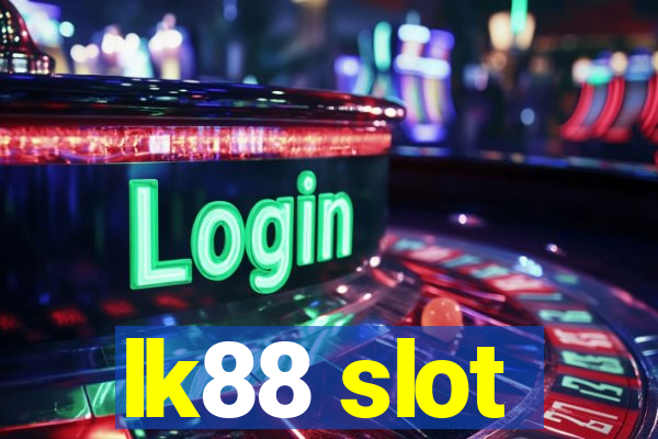 lk88 slot