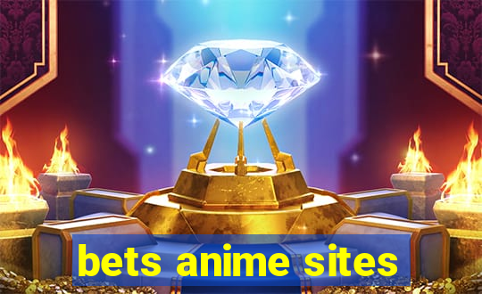 bets anime sites