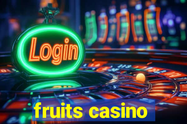 fruits casino