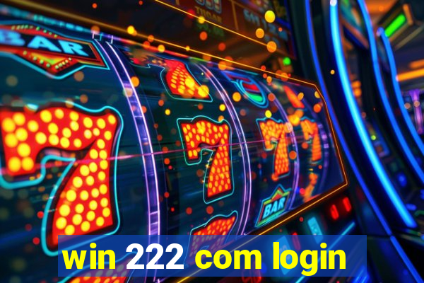 win 222 com login