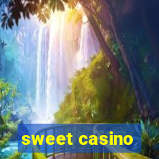 sweet casino