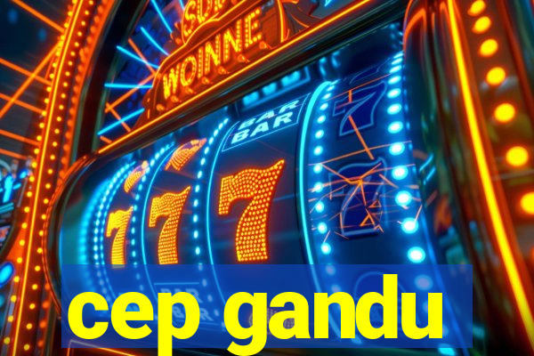 cep gandu