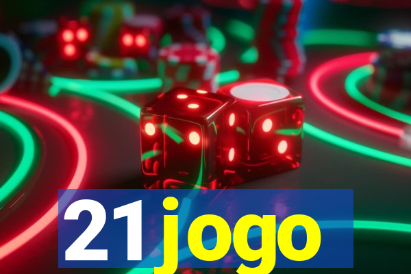 21 jogo