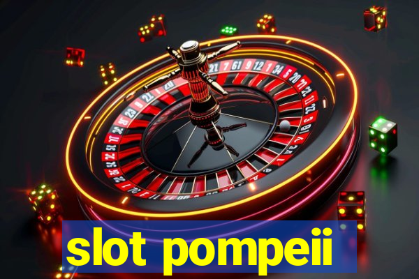 slot pompeii