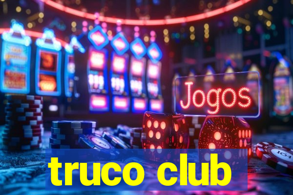 truco club