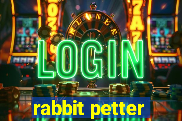 rabbit petter