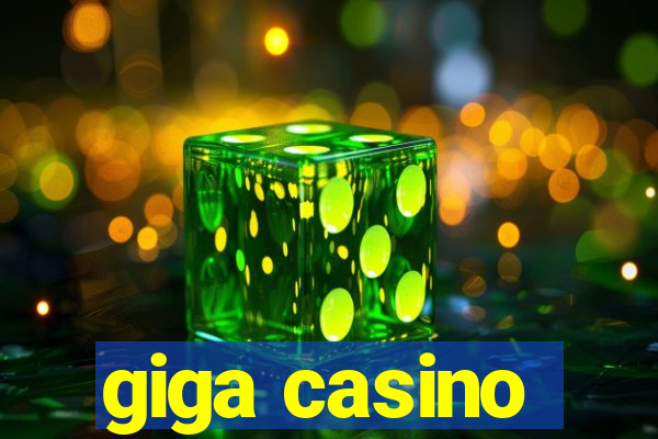 giga casino