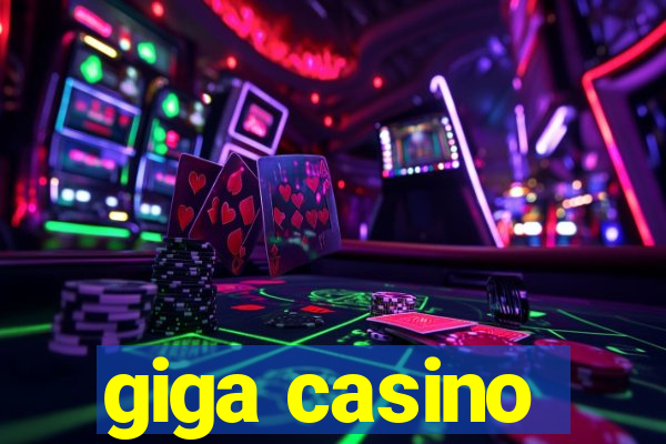 giga casino