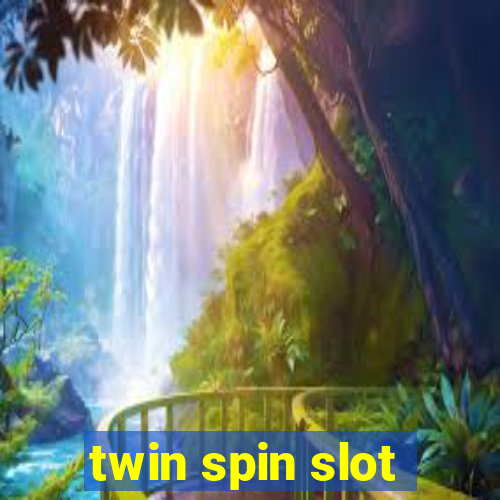 twin spin slot